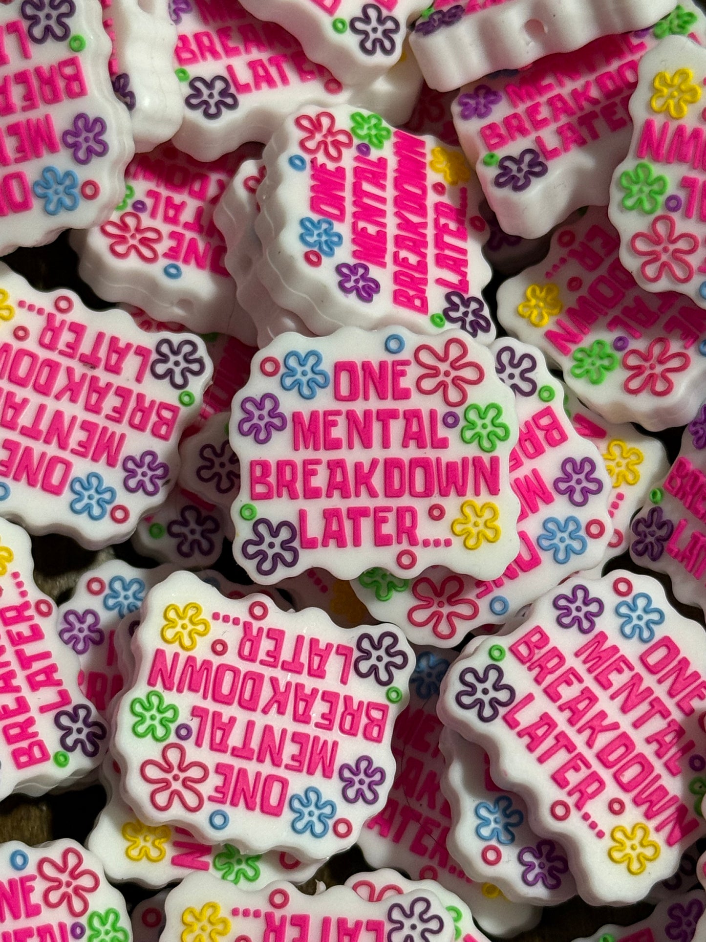 One Mental Breakdown Later Silicone Focal Bead