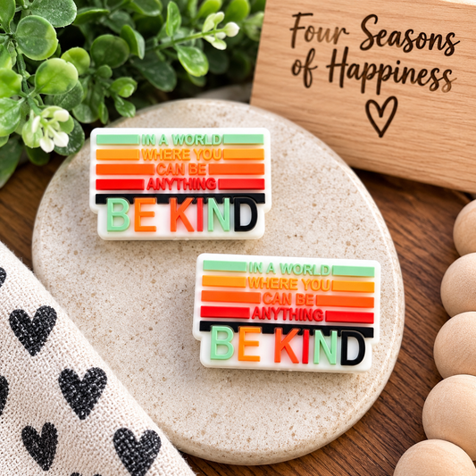 Choose Kind inspirational silicone focal bead featuring a colorful “In a world where you can be anything, be kind” design for DIY wristlets and keychains.
