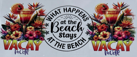 #22 What Happens At The Beach Stays At The Beach 16oz UV DTF Decal Wrap