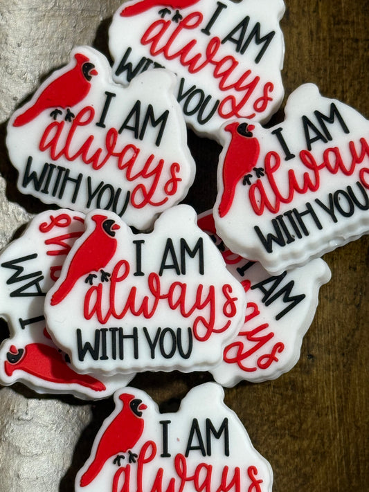 I Am Always With You Cardinal Silicone Focal Bead
