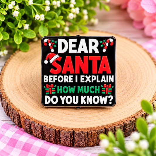 Black Christmas silicone focal bead featuring the funny Dear Santa saying with festive red, white, and green lettering for DIY wristlets and keychains.