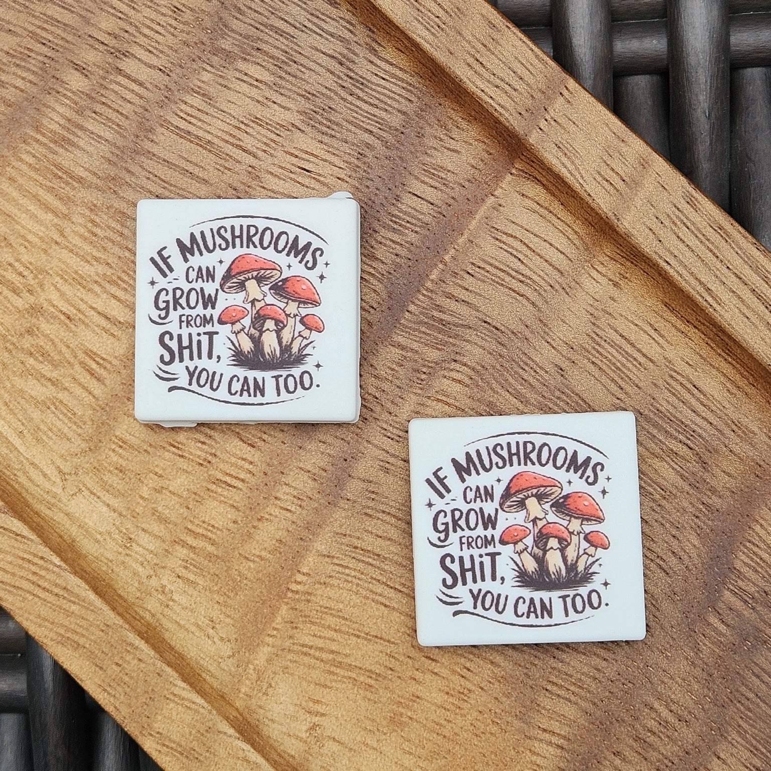 Funny inspirational mushroom silicone focal bead featuring the saying “If Mushrooms Can Grow From Sh*t, You Can Too.” Perfect for beadable pens, keychains, wristlets, badge reels, bookmarks, and DIY craft projects.